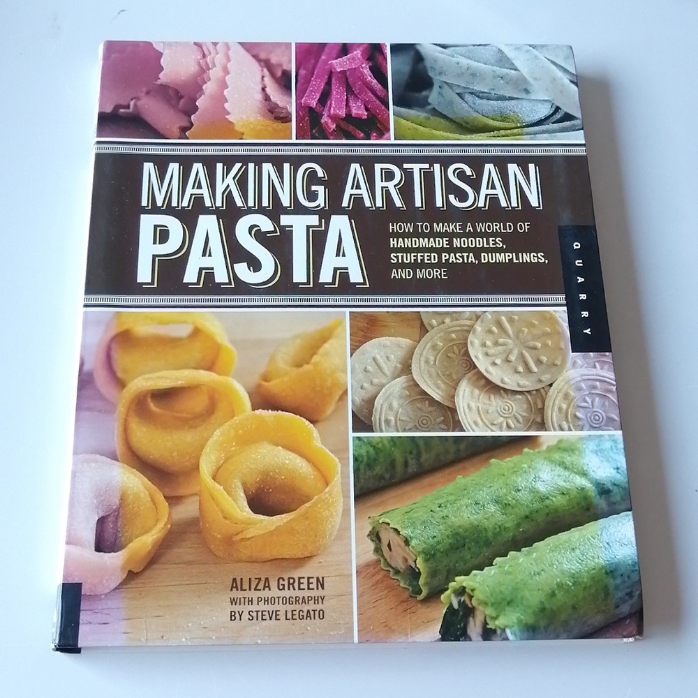 Making Artisan Pasta - How to Make a World of Handmade Noodles Cookbook